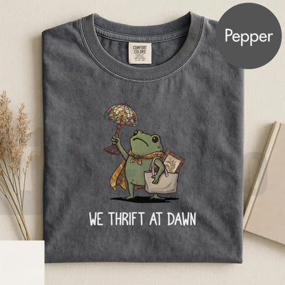 Funny Frog Meme We Thrift At Dawn Comfort Colors Shirt
