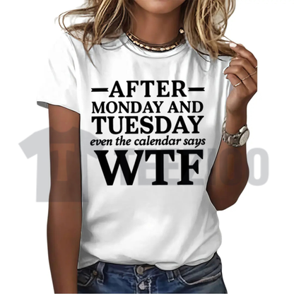 Even The Calendar Says WTF Tee – Funny Work Sarcastic Shirt