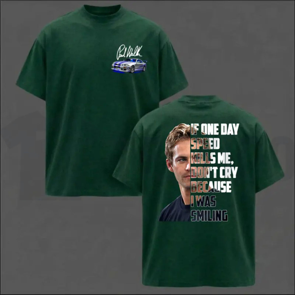 Legendary Tribute Top – Paul Walker Memorial If One Day Speed Kills Me Graphic Apparel