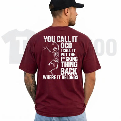 Dark Humor Skeleton Top – You Call It OCD Funny Sarcastic Graphic Apparel