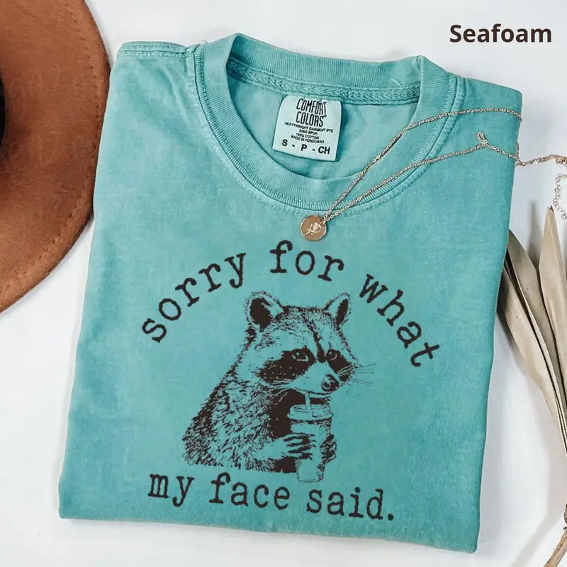 Funny Raccoon T-Shirt – "Sorry For What My Face Said" Meme Tee