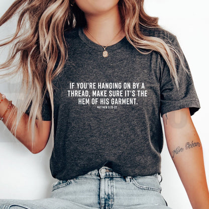 Hem of His Garment T-Shirt – Matthew 9 Scripture Tee