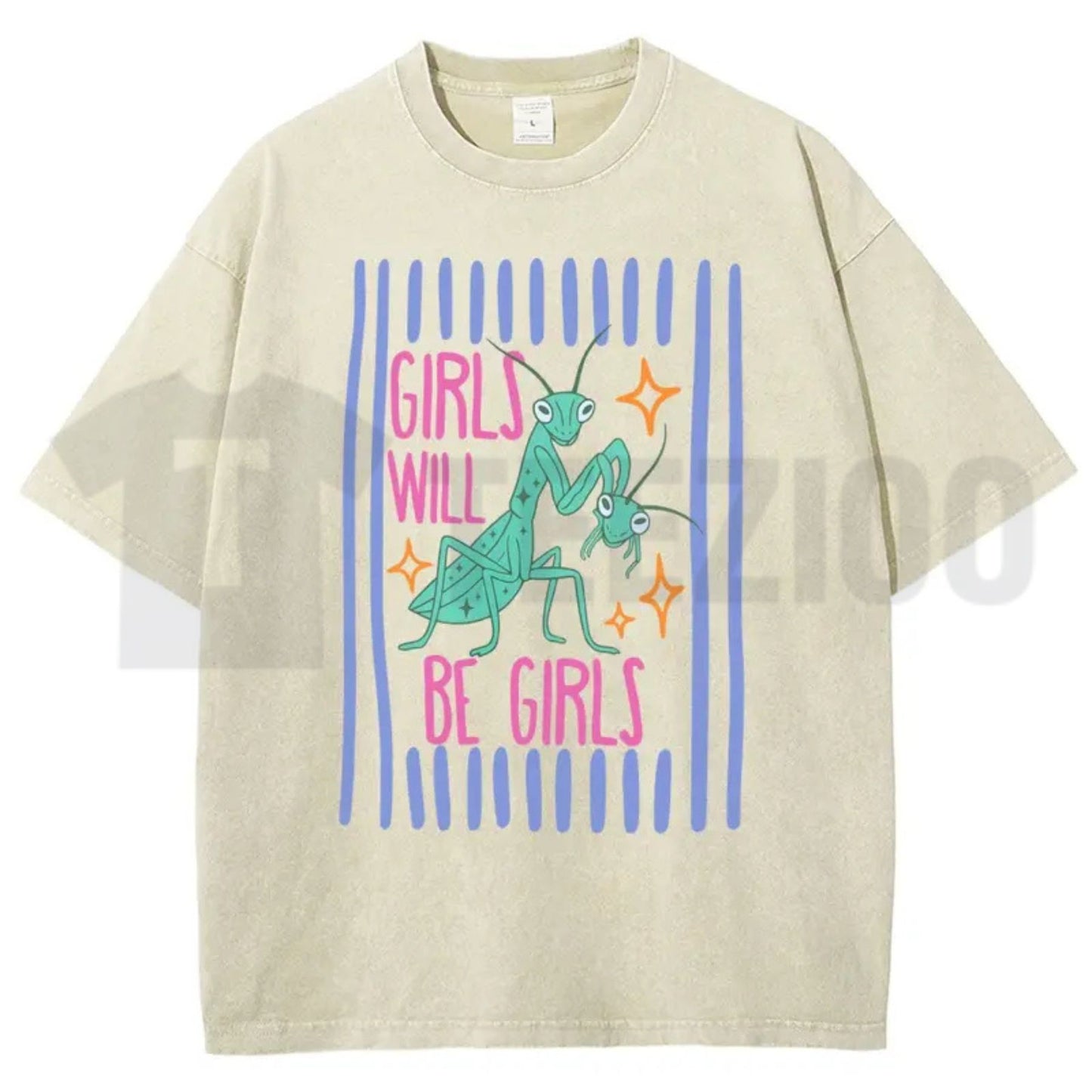 Girls Will Be Girls Mantis T-Shirt – Funny Feminist Insect Vintage Washed Graphic Tee