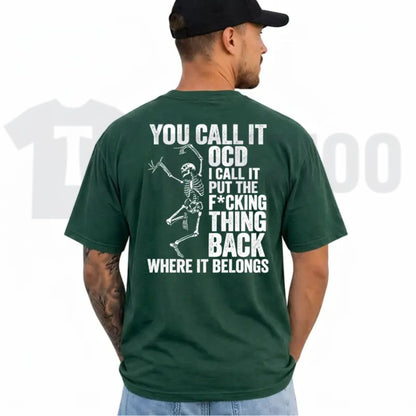 Dark Humor Skeleton Top – You Call It OCD Funny Sarcastic Graphic Apparel