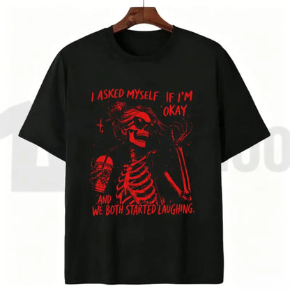 Asked Myself If I'm Okay We Both Start Laughing Trendy Skeleton T-Shirt