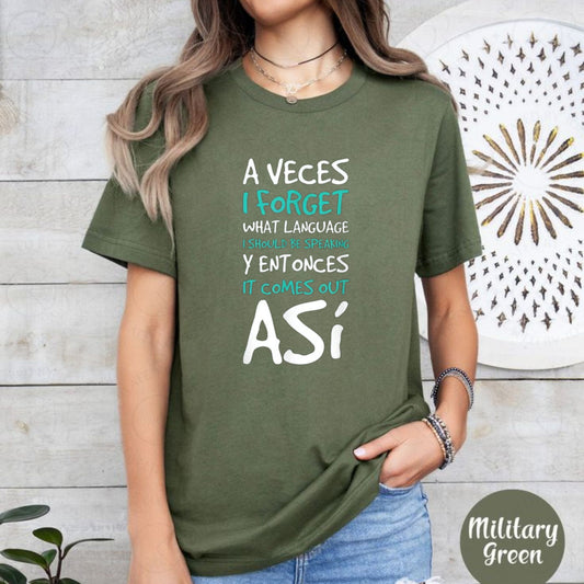 A Veces I Forget What Language T-Shirt – Funny Spanish Quote Graphic Tee, Unisex Cotton Shirt - Teezioo