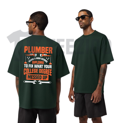 Front view of Plumber My Diploma Is To Fix What Your College Degree Messed Up T-Shirt - teezioo