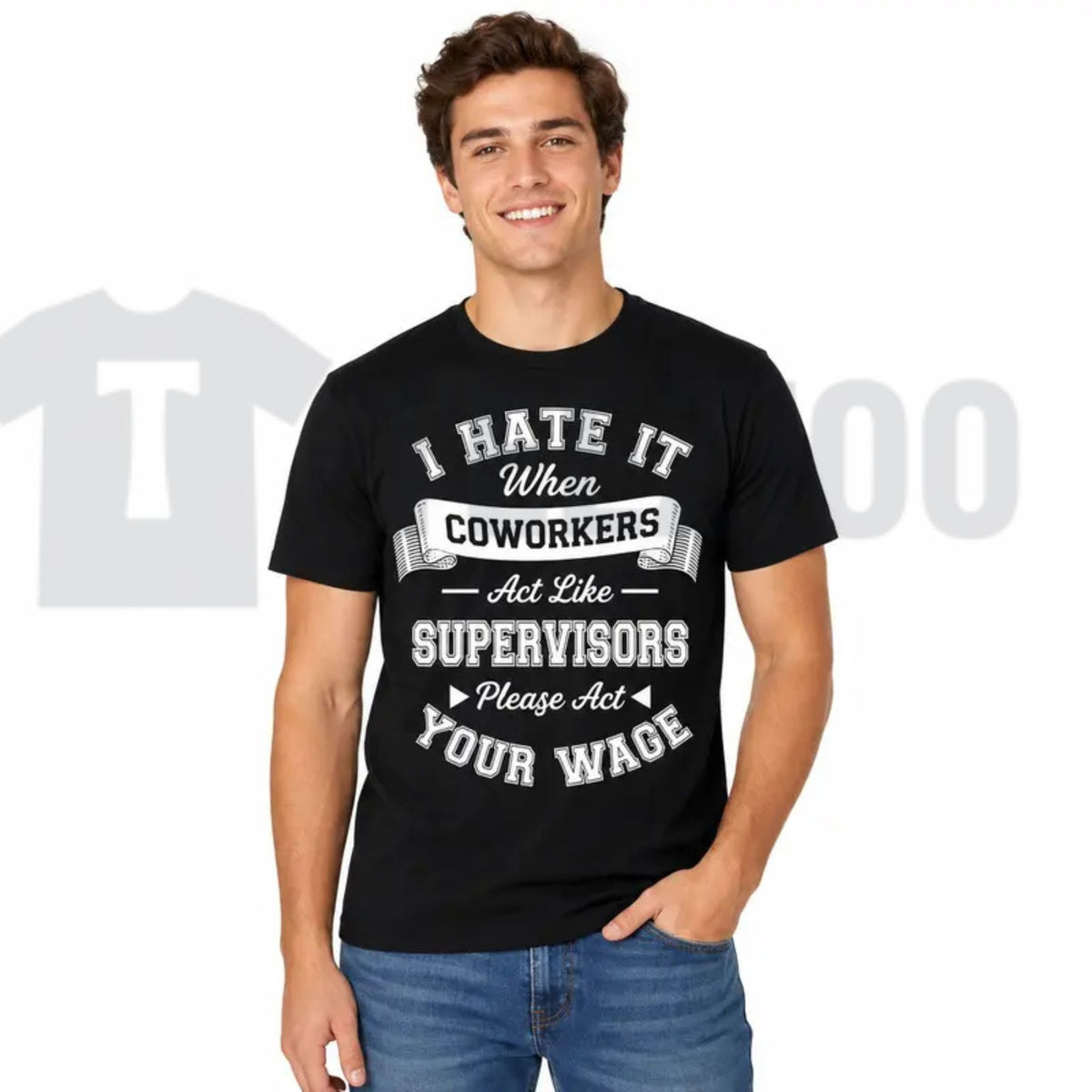 Funny Sarcastic Office Top – Act Your Wage Coworkers Graphic Apparel - Teezioo