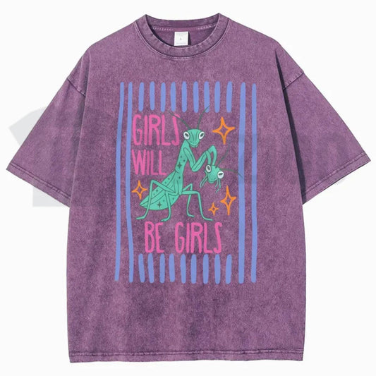 Girls Will Be Girls Mantis T-Shirt – Funny Feminist Insect Vintage Washed Graphic Tee - Teezioo