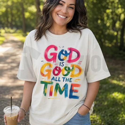 God Is Good All The Time Womens Plus Size Inspirational Christian Graphic T-Shirt - Teezioo