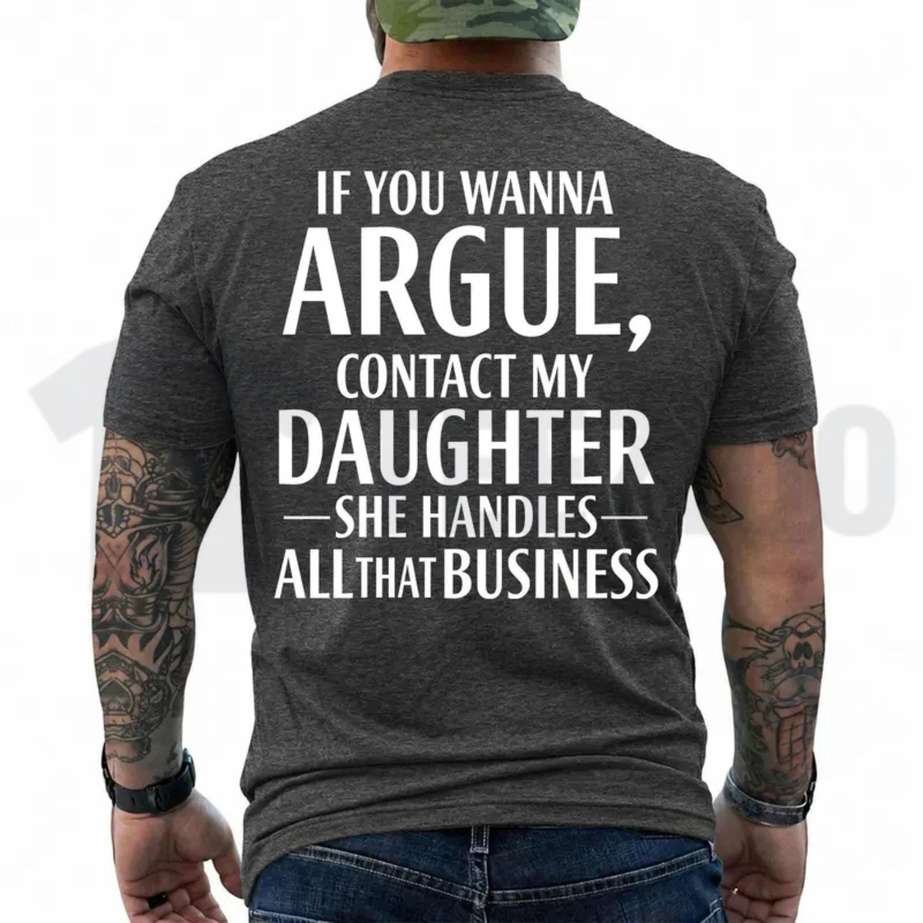 If You Wanna Argue Contact My Daughter Tee - Teezioo
