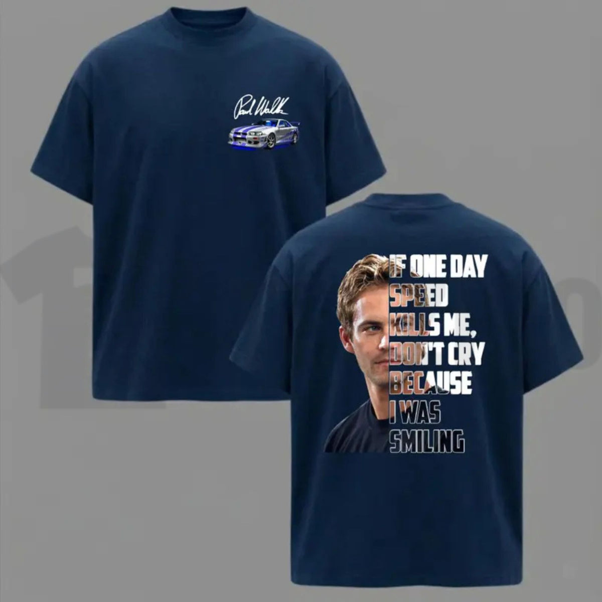 Legendary Tribute Top – Paul Walker Memorial If One Day Speed Kills Me Graphic Apparel - Teezioo