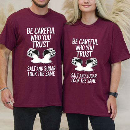 "Salt Graphic: Be Careful Who You Trust" T-Shirt – 200g Heavyweight Cotton Outdoor Fitness Top, Minimalist Gym Graphic Tee for Men & Women - Teezioo