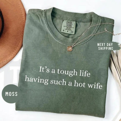Tough Life Hot Wife Comfort Colors Shirt – Funny Husband Retro Graphic Tee - Teezioo