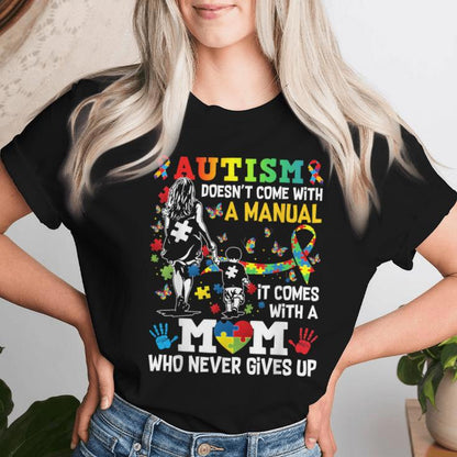 "Autism Mom" Unique Gift Tee – "Doesn't Come With A Manual" Graphic Shirt